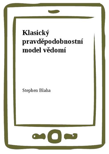 E-kniha Klasický pravděpodobnostní model vědomí - Stephen Blaha