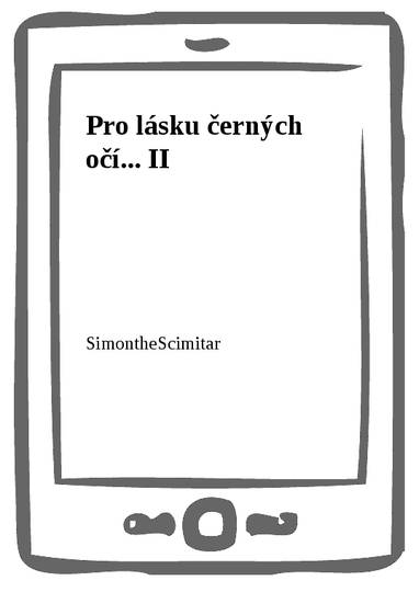 E-kniha Pro lásku černých očí... II - SimontheScimitar