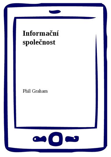 E-kniha Informační společnost - Phil Graham