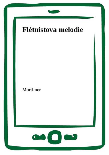 E-kniha Flétnistova melodie - Mortimer