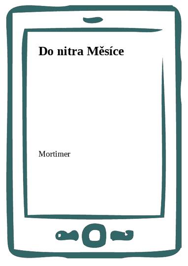 E-kniha Do nitra Měsíce - Mortimer