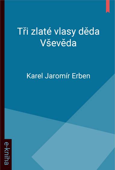 E-kniha Tři zlaté vlasy děda Vševěda - Karel Jaromír Erben