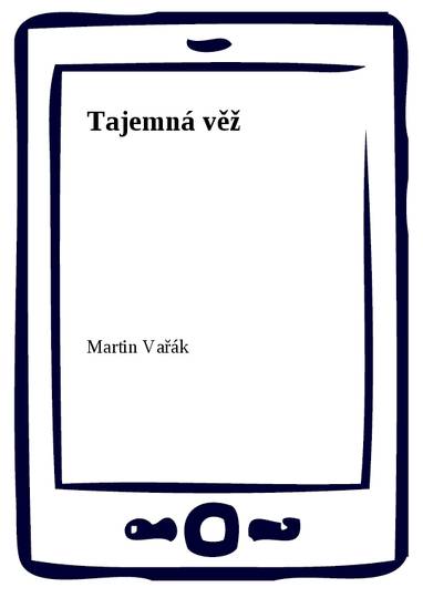 E-kniha Tajemná věž - Martin Vařák