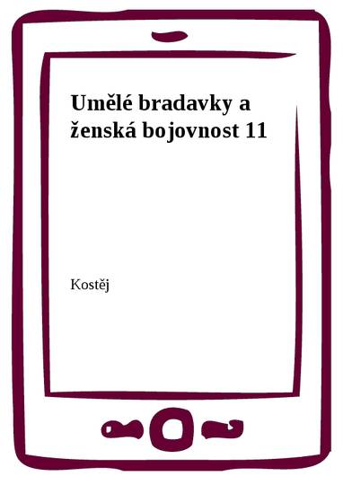 E-kniha Umělé bradavky a ženská bojovnost 11 - Kostěj