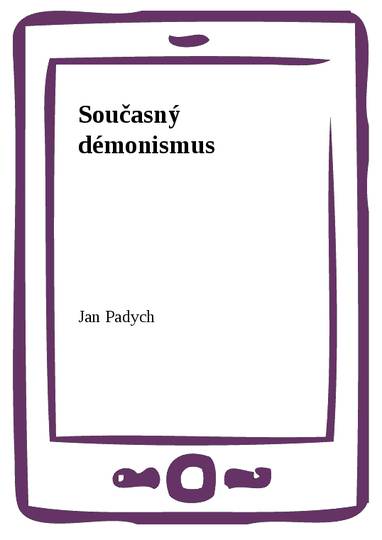 E-kniha Současný démonismus - Jan Padych