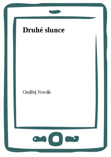 E-kniha Druhé slunce - Ondřej Novák