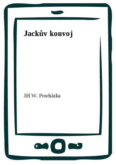 E-kniha Jackův konvoj - Jiří W. Procházka