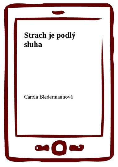 E-kniha Strach je podlý sluha - Carola Biedermannová