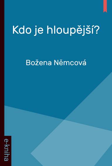 E-kniha Kdo je hloupější? - Božena Němcová