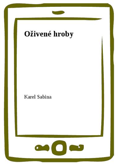 E-kniha Oživené hroby - Karel Sabina