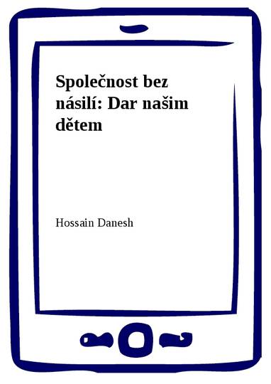 E-kniha Společnost bez násilí: Dar našim dětem - Hossain Danesh