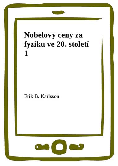 E-kniha Nobelovy ceny za fyziku ve 20. století 1 - Erik B. Karlsson