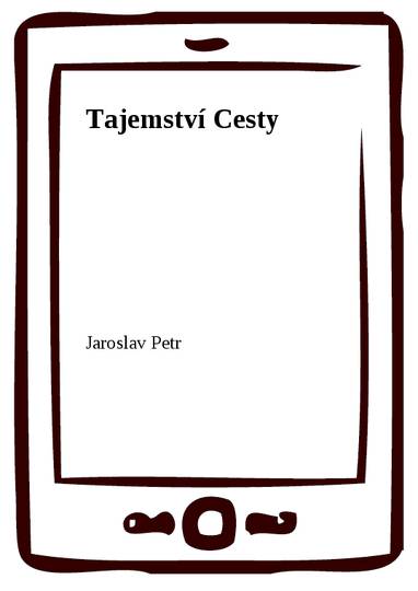 E-kniha Tajemství Cesty - Jaroslav Petr