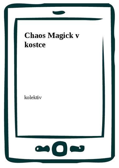 E-kniha Chaos Magick v kostce - kolektiv