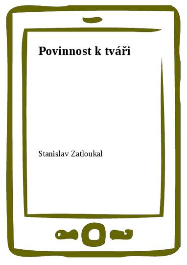 E-kniha Povinnost k tváři - Stanislav Zatloukal