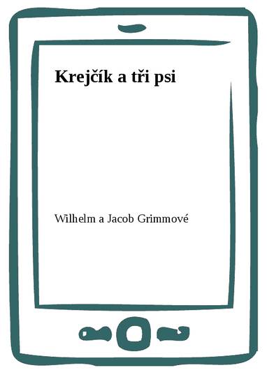 E-kniha Krejčík a tři psi - Wilhelm a Jacob Grimmové