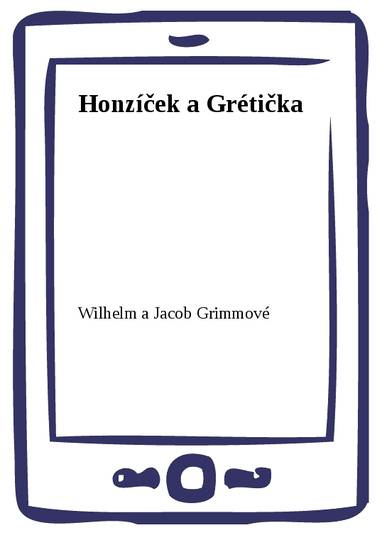 E-kniha Honzíček a Grétička - Wilhelm a Jacob Grimmové