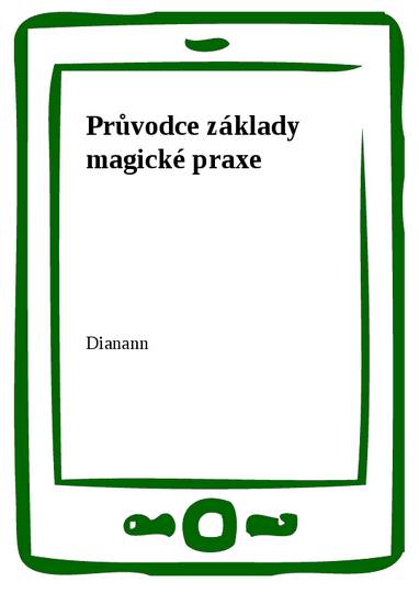 E-kniha Průvodce základy magické praxe - Dianann