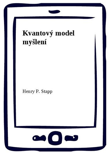 E-kniha Kvantový model myšlení - Henry P. Stapp