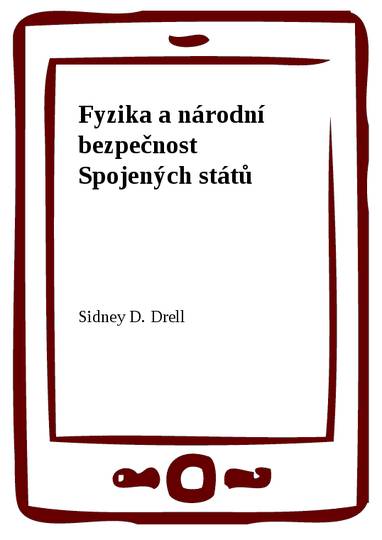 E-kniha Fyzika a národní bezpečnost Spojených států - Sidney D. Drell