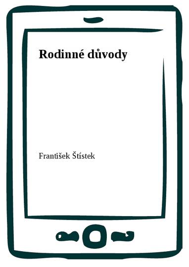 E-kniha Rodinné důvody - František Štístek