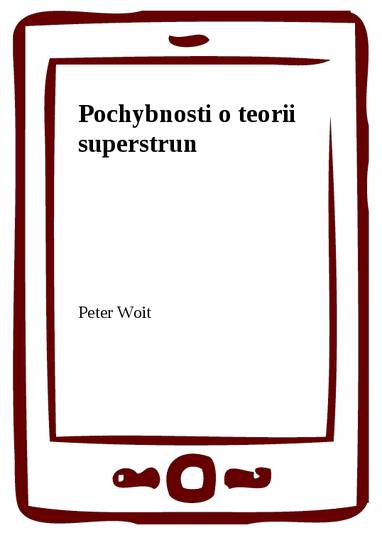 E-kniha Pochybnosti o teorii superstrun - Peter Woit