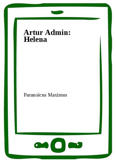 E-kniha Artur Admin: Helena - Paranoicus