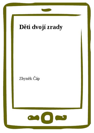 E-kniha Děti dvojí zrady - Zbyněk Čáp