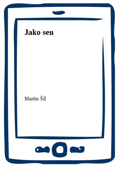 E-kniha Jako sen - Martin Šíl