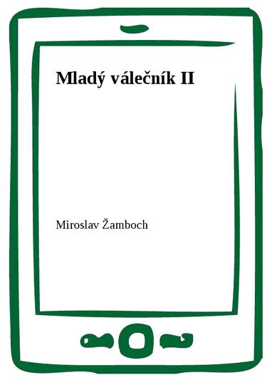 E-kniha Mladý válečník II - Miroslav Žamboch