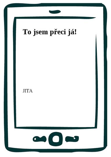 E-kniha To jsem přeci já! - JITA