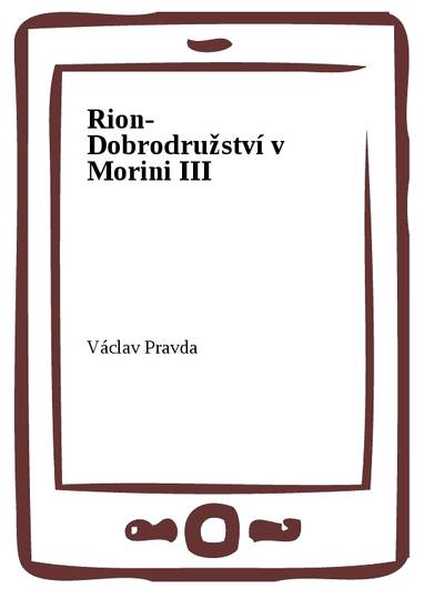 E-kniha Rion- Dobrodružství v Morini III - Václav Pravda