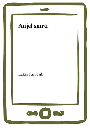 E-kniha Anjel smrti - Lukáš Krivošík