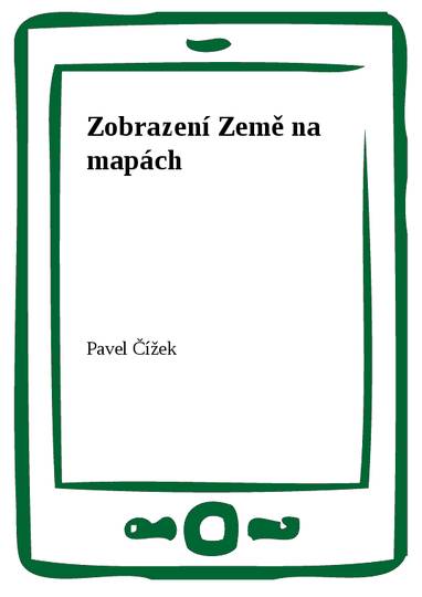 E-kniha Zobrazení Země na mapách - Pavel Čížek