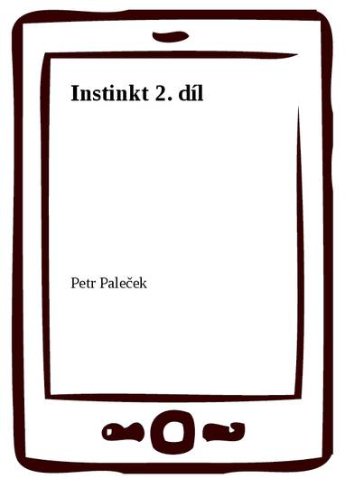 E-kniha Instinkt 2. díl - Petr Paleček