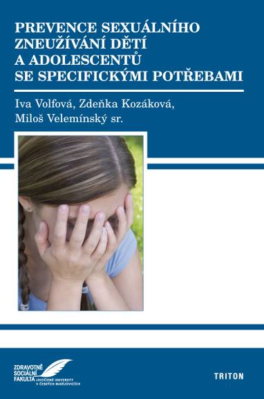 E-kniha Prevence sexuálního zneužívání dětí a adolescentů se specifickými potřebami - Miloš Velemínský, Iva Volfová, Zdeňka Kozáková