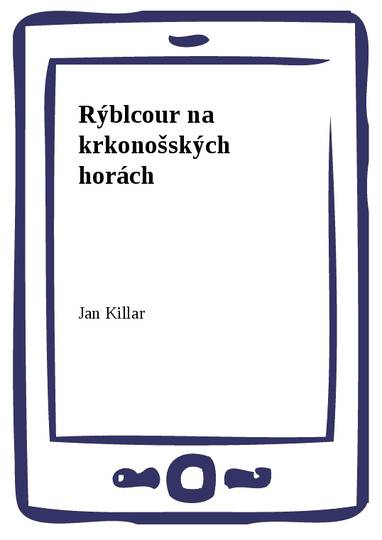 E-kniha Rýblcour na krkonošských horách - Jan Killar