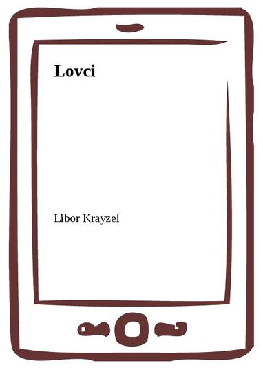 E-kniha Lovci - Libor Krayzel