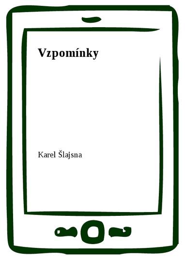 E-kniha Vzpomínky - Karel Šlajsna