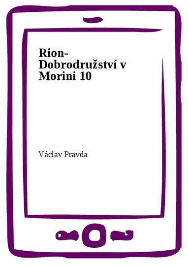 E-kniha Rion- Dobrodružství v Morini 10 - Václav Pravda