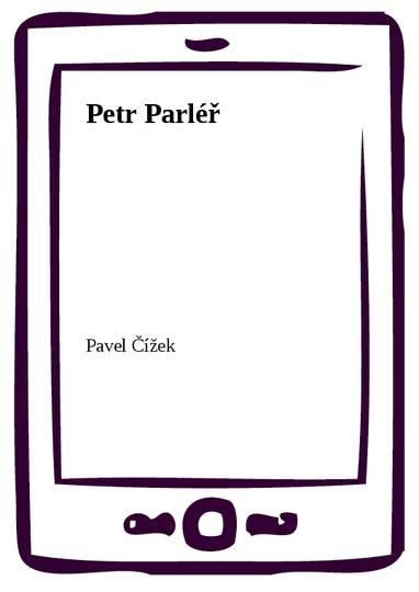 E-kniha Petr Parléř - Pavel Čížek