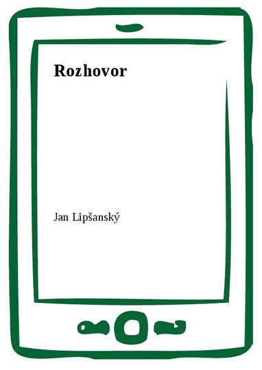 E-kniha Rozhovor - Jan Lipšanský