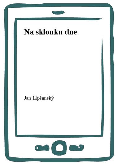 E-kniha Na sklonku dne - Jan Lipšanský