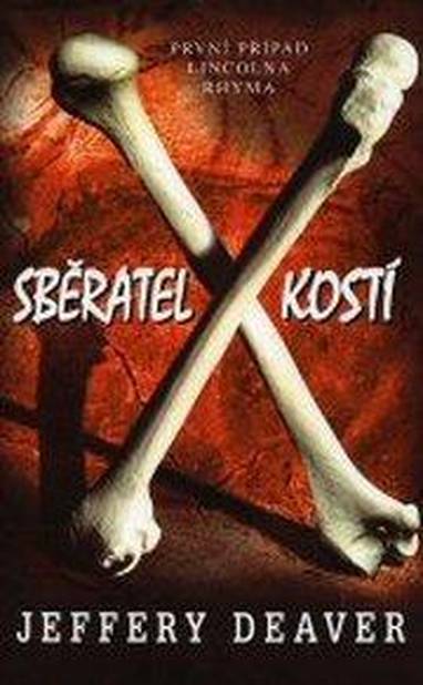 E-kniha Sběratel kostí - Jeffery Deaver