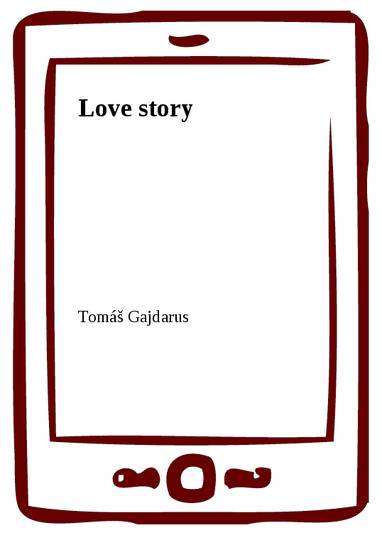 E-kniha Love story - Tomáš Gajdarus