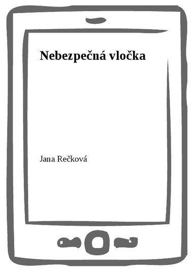 E-kniha Nebezpečná vločka - MUDr. Jana Rečková