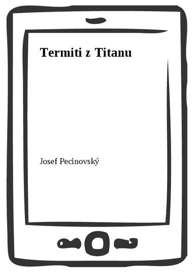 E-kniha Termiti z Titanu - Josef Pecinovský