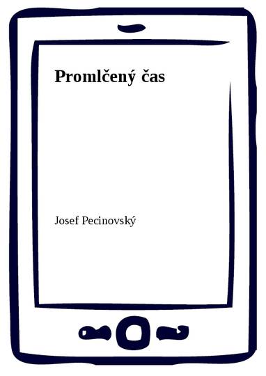 E-kniha Promlčený čas - Josef Pecinovský