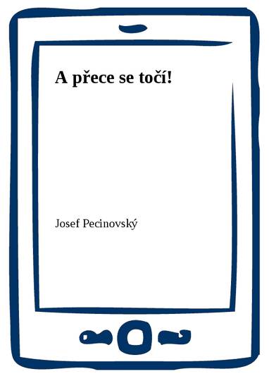 E-kniha A přece se točí! - Josef Pecinovský