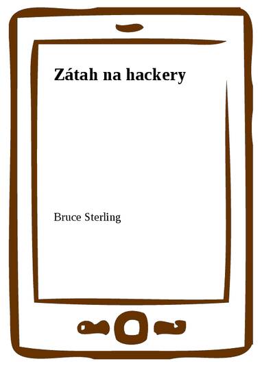 E-kniha Zátah na hackery - Bruce Sterling